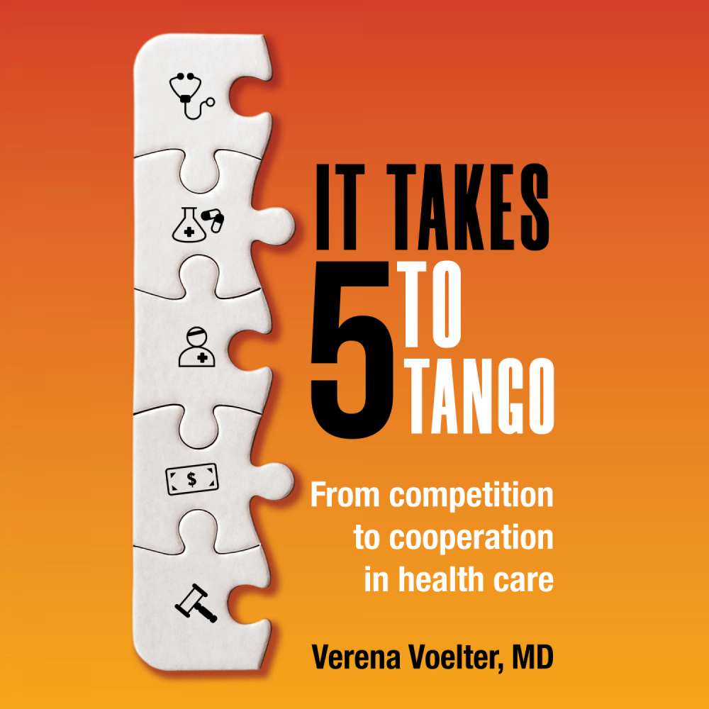 Cover von Verena Voelter MD - It Takes 5 to Tango - From Competition to Cooperation in Health Care
