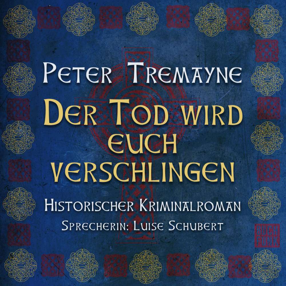 Cover von Peter Tremayne - Schwester Fidelma ermittelt - Historischer Kriminalroman - Band 27 - Der Tod wird euch verschlingen