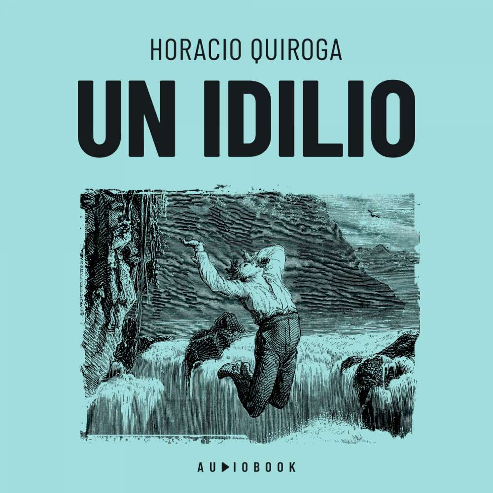 Cover von Horacio Quiroga - Un idilio
