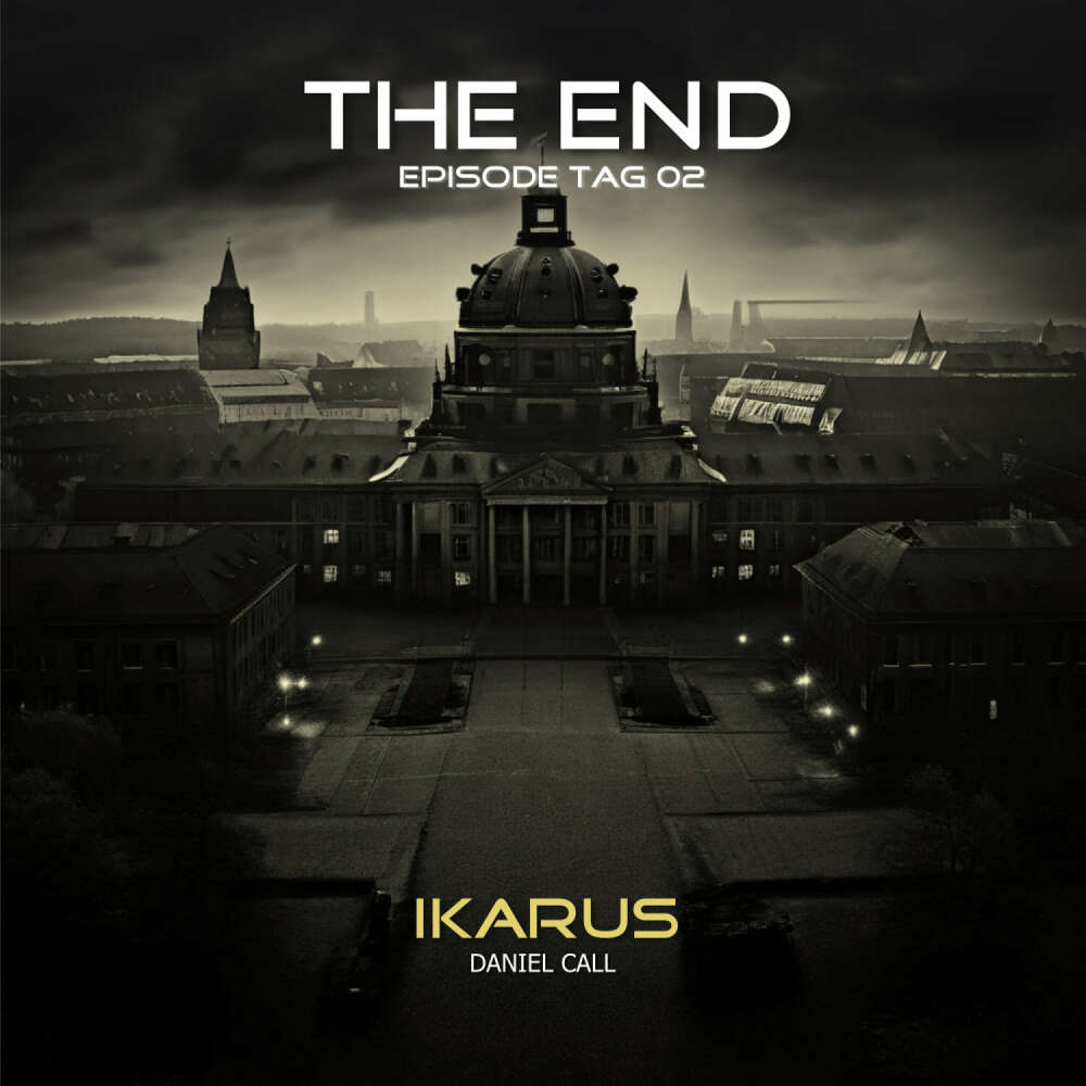 Cover von The End - Episode 2 - Tag 2 - Ikarus