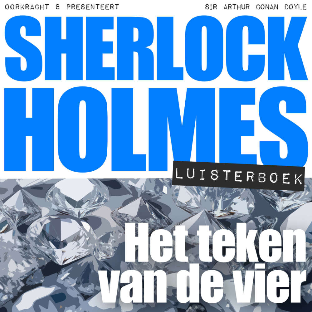 Cover von Arthur Conan Doyle - Sherlock Holmes - Deel 14 - Het teken van de vier