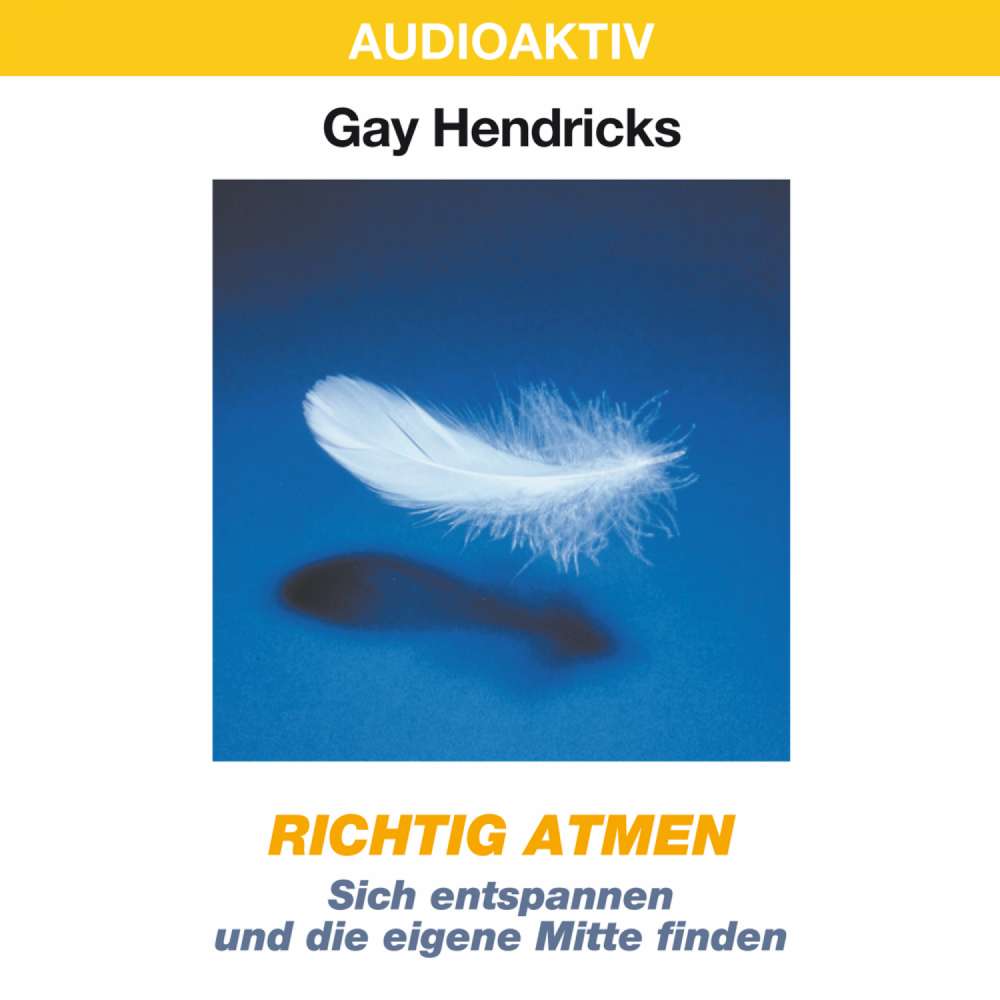 Cover von Gay Hendricks - Richtig atmen - Sich entspannen und die eigene Mitte finden