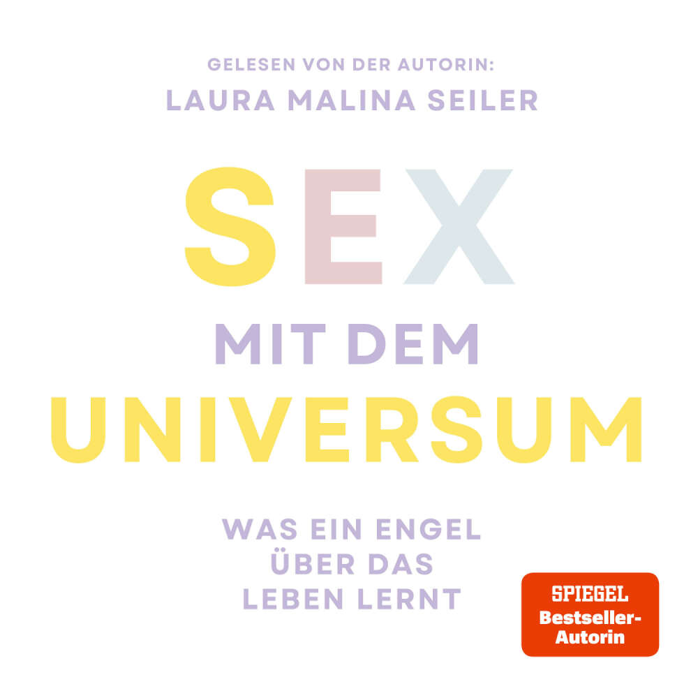 Cover von Laura Malina Seiler - Sex mit dem Universum - Was ein Engel über das Leben lernt
