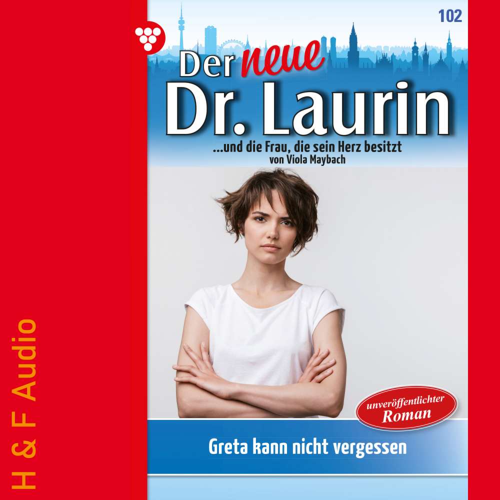 Cover von Viola Maybach - Der neue Dr. Laurin - Band 102 - Greta kann nicht vergessen