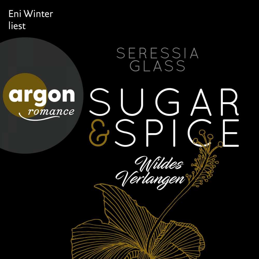 Cover von Seressia Glass - Sugar & Spice - Band 2 - Wildes Verlangen