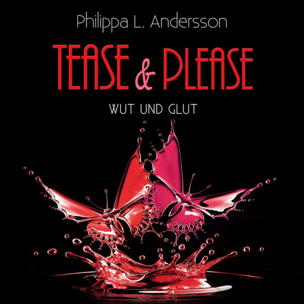 Cover von Philippa L. Andersson - Tease & Please - Wut und Glut