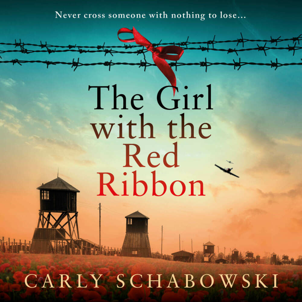 Cover von Carly Schabowski - Girl with the Red Ribbon - BRAND NEW unforgettable historical fiction from the author of 'The Watchmaker of Dachau' and 'The Rainbow'