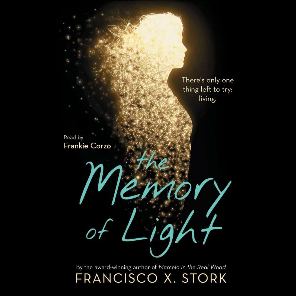Cover von Francisco X. Stork - The Memory of Light
