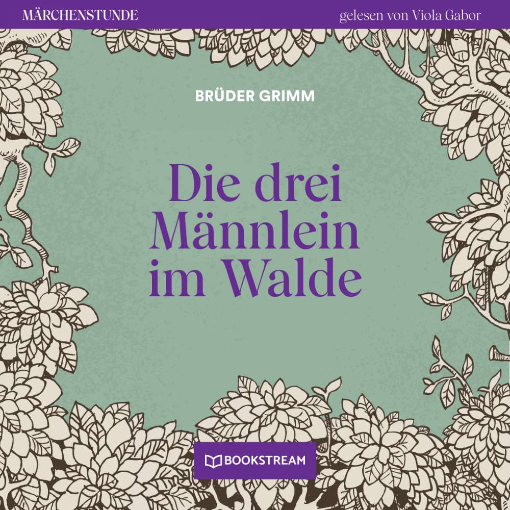 Cover von Brüder Grimm - Märchenstunde - Folge 114 - Die drei Männlein im Walde