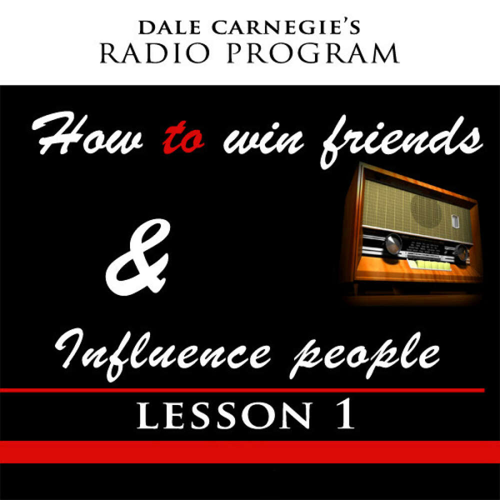 Cover von Dale Carnegie - How To Win Friends & Influence People - Lesson 1