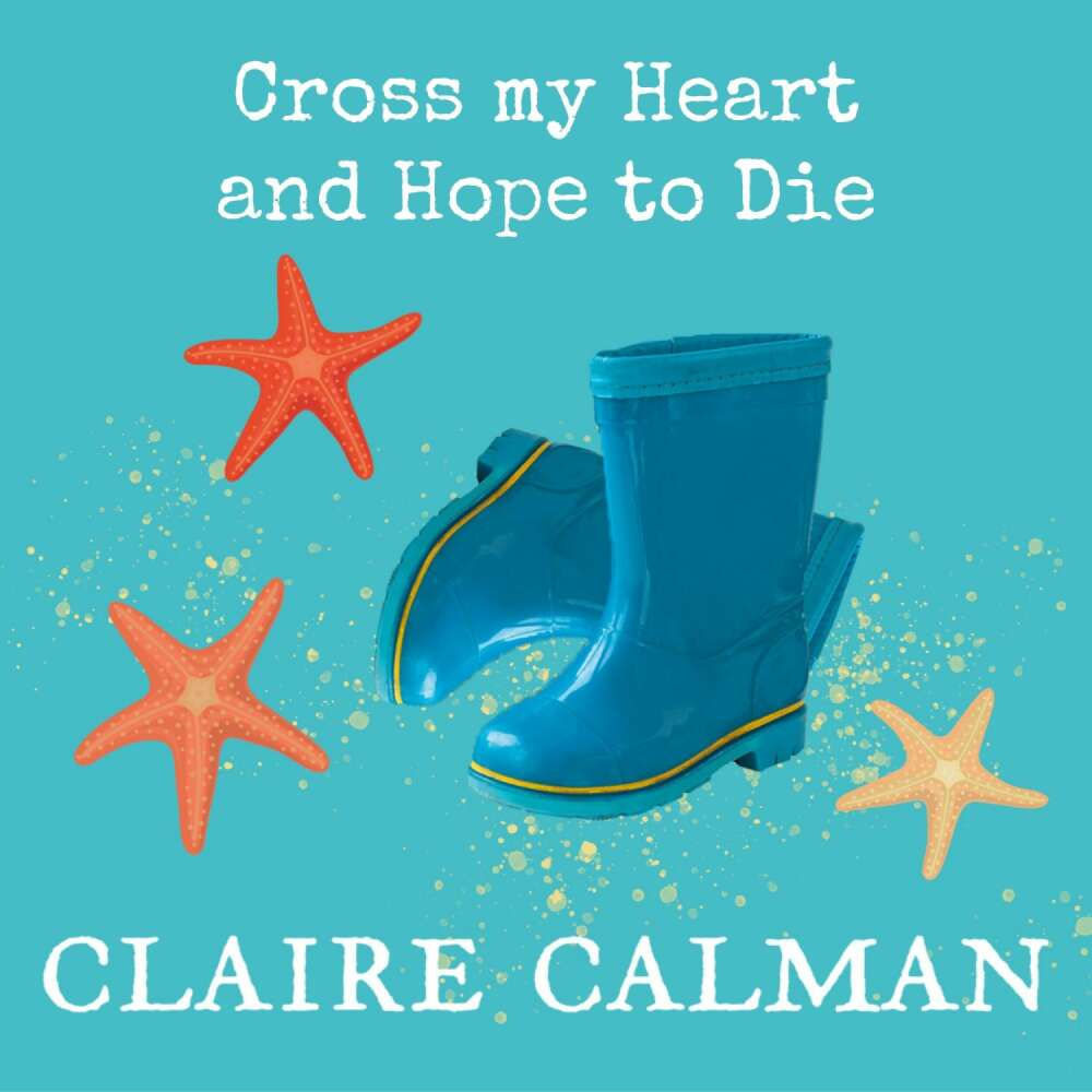 Cover von Claire Calman - Cross My Heart And Hope To Die