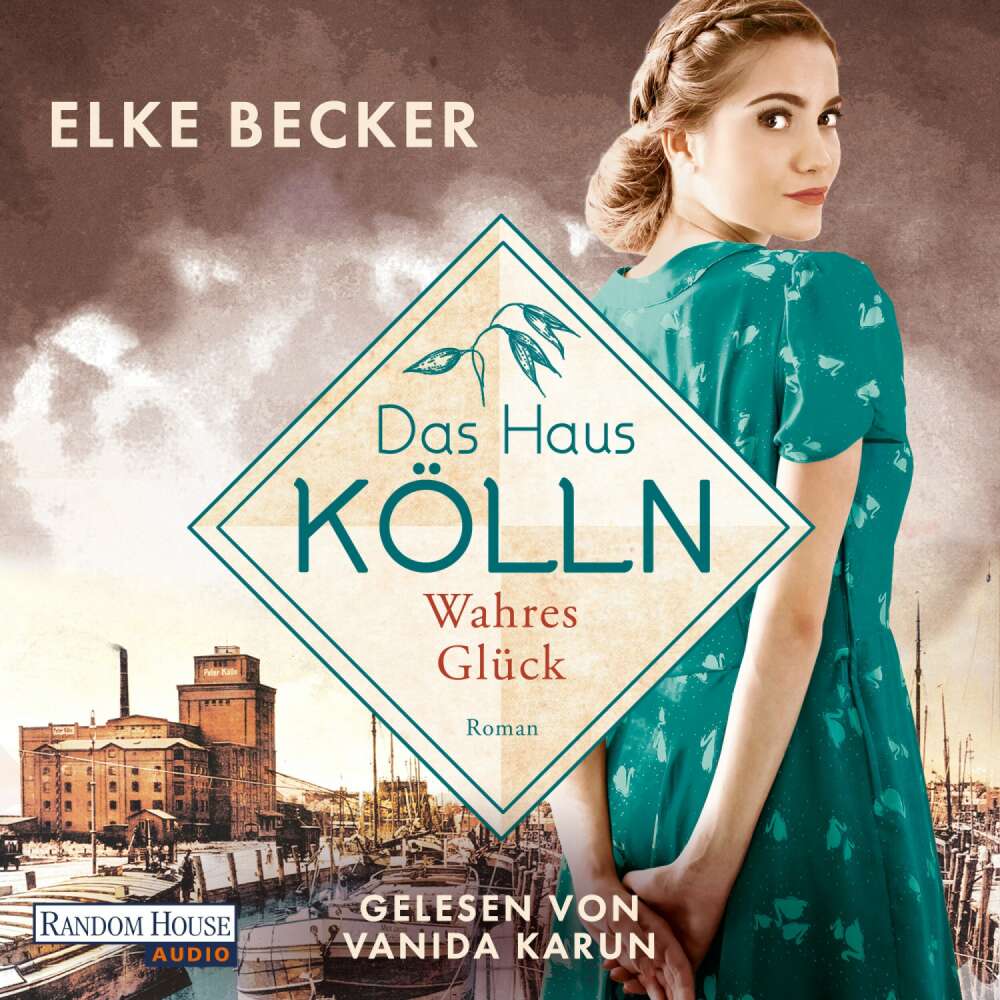 Cover von Elke Becker - Die Kölln-Saga - Band 3 - Das Haus Kölln. Wahres Glück