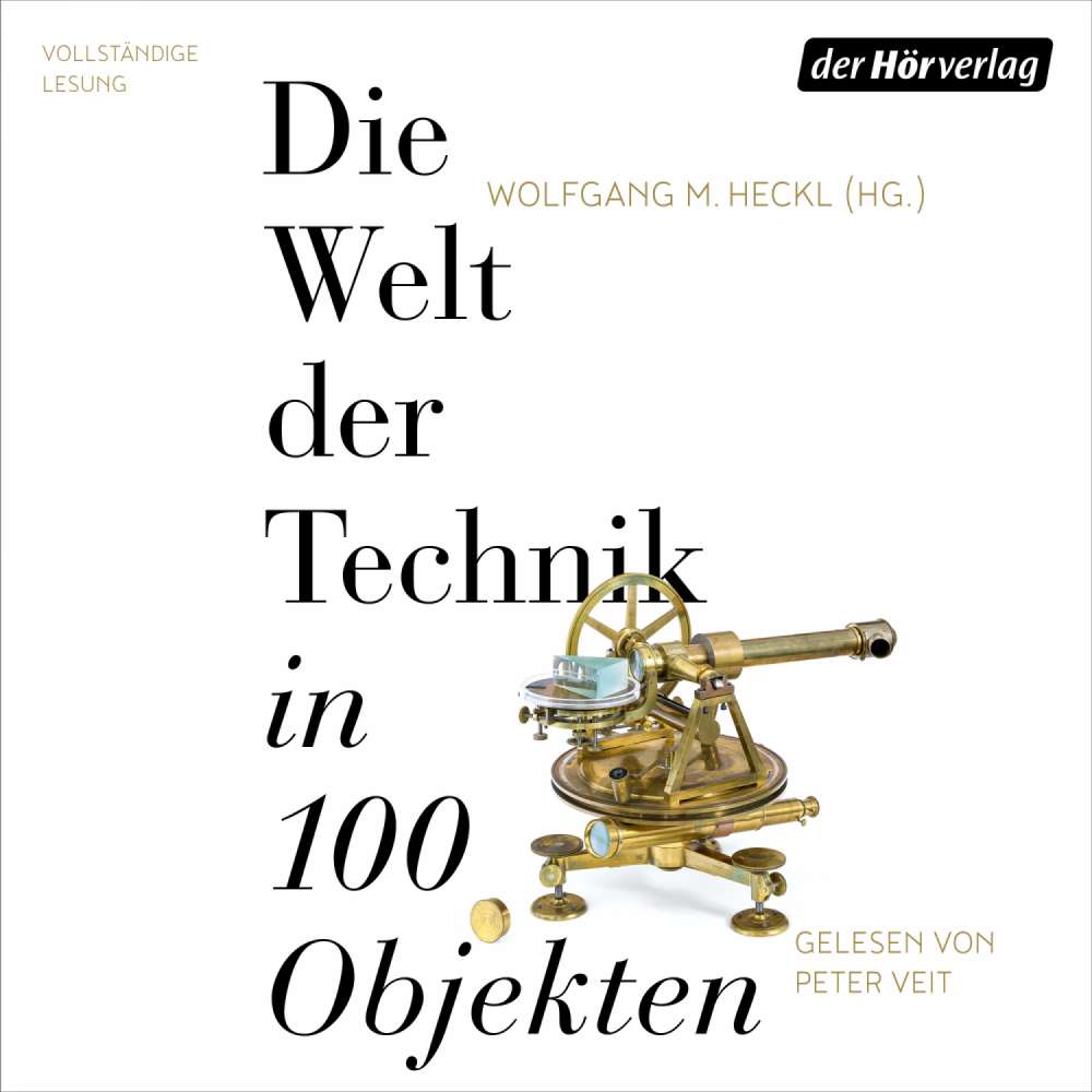Cover von Wolfgang M. Heckl - Die Welt der Technik in 100 Objekten