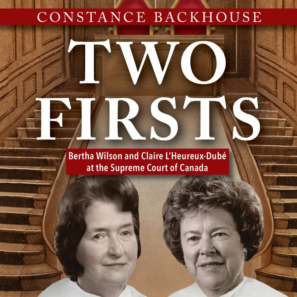 Cover von Constance Backhouse - A Feminist History Society Book - Book 9 - Two Firsts - Bertha Wilson and Claire L'Heureux Dubé at the Supreme Court of Canada