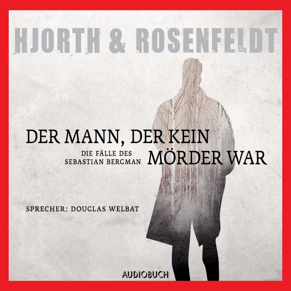 Cover von Michael Hjorth - Die Fälle des Sebastian Bergman 1 - Der Mann, der kein Mörder war