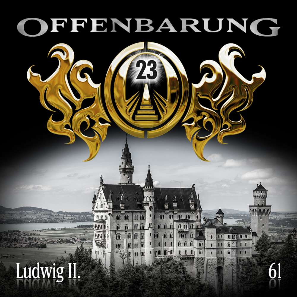 Cover von Offenbarung 23 - Folge 61 - Ludwig II.