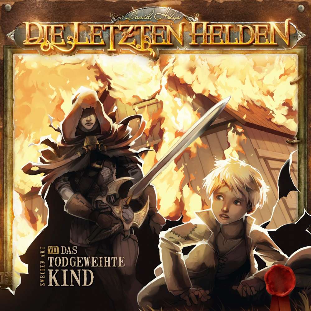 Cover von Die letzten Helden - Folge 7 - Das todgeweihte Kind