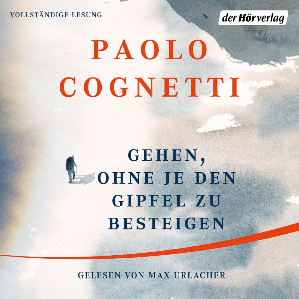 Cover von Paolo Cognetti - Gehen, ohne je den Gipfel zu besteigen