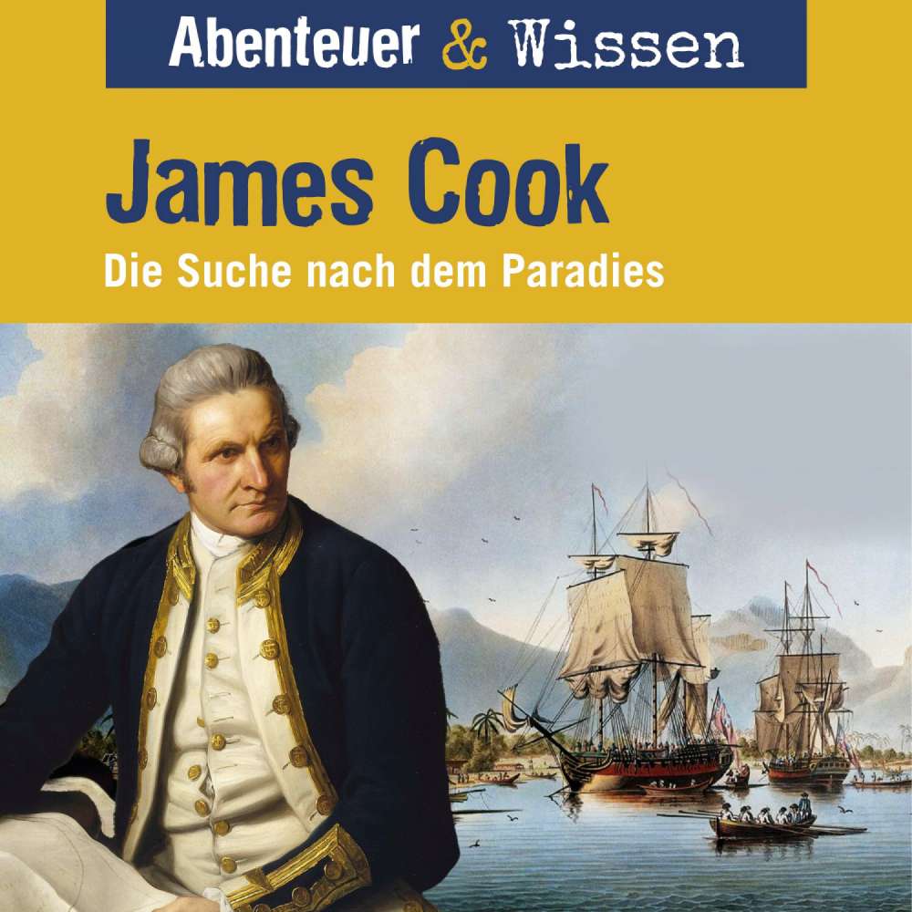 Cover von Abenteuer & Wissen - James Cook - Die Suche nach dem Paradies