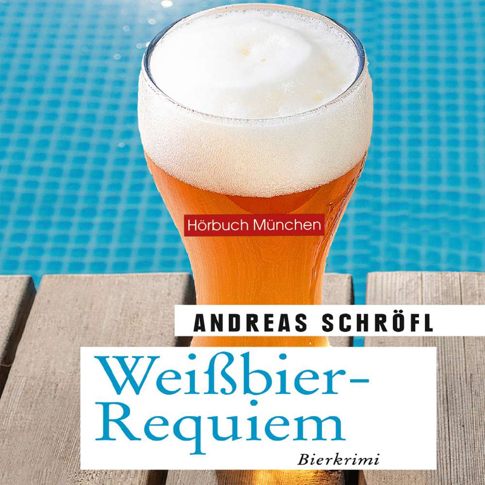 Cover von Andreas Schröfl - Weißbier-Requiem - Der "Sanktus" muss ermitteln