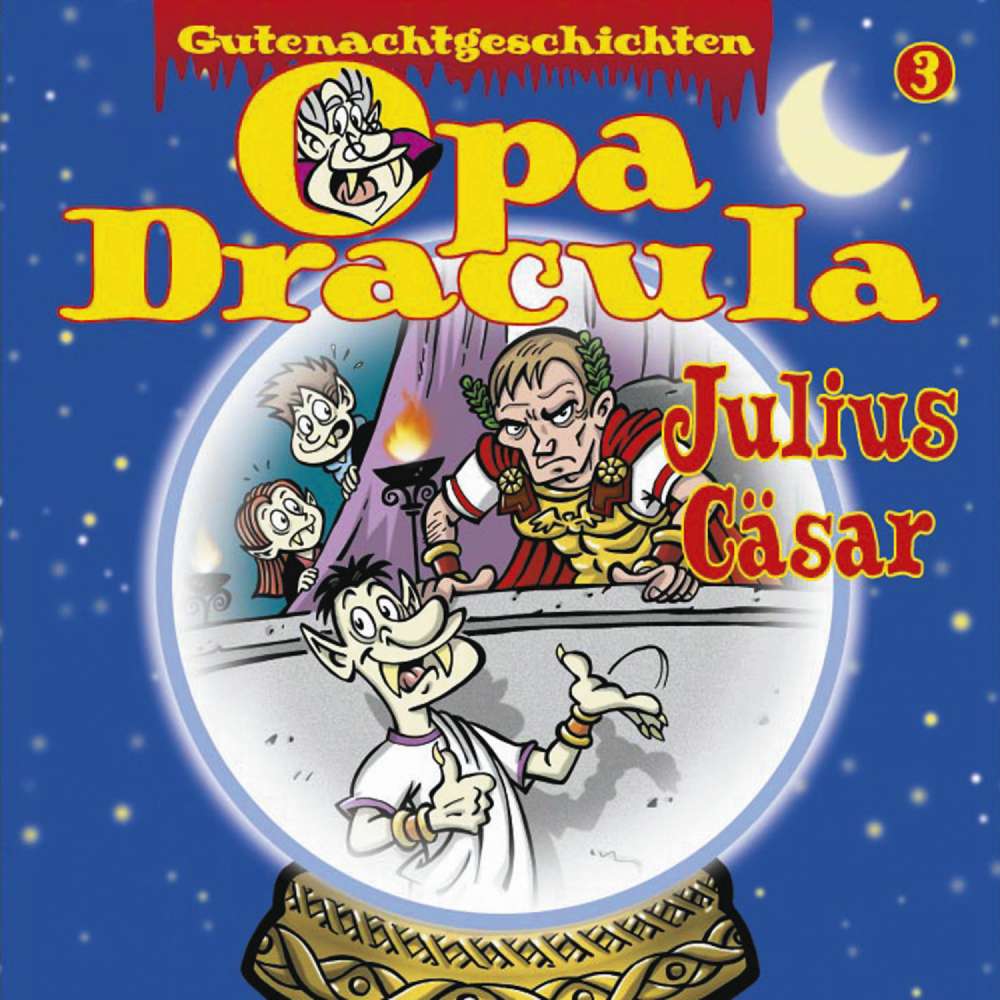 Cover von Opa Dracula - Opa Draculas Gutenachtgeschichten - Folge 3 - Julius Cäsar