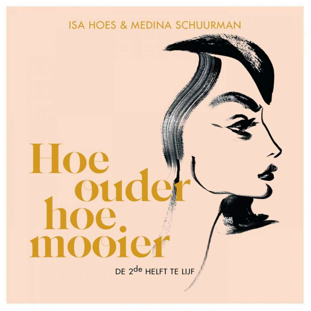 Cover von Isa Hoes - Hoe ouder, hoe mooier - De 2e helft Te Lijf