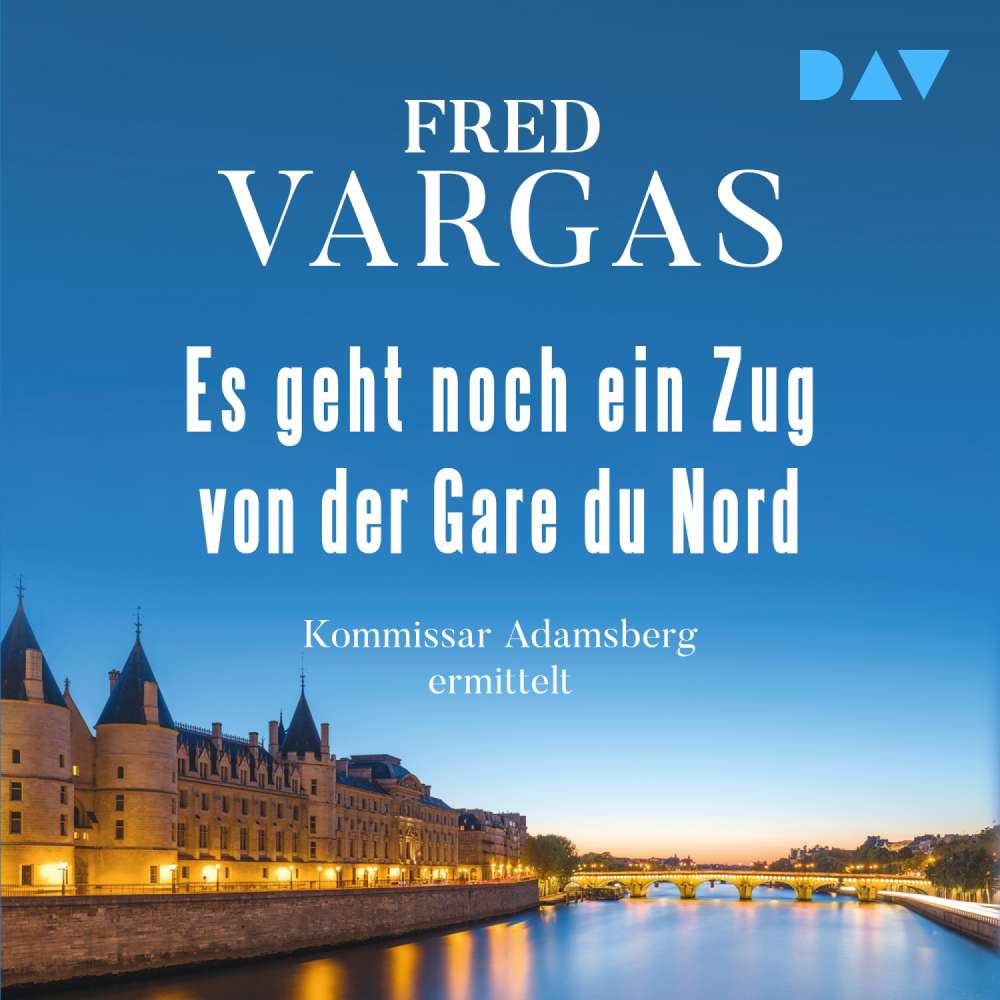Cover von Fred Vargas - Kommissar Adamsberg - Band 1 - Es geht noch ein Zug von der Gare du Nord