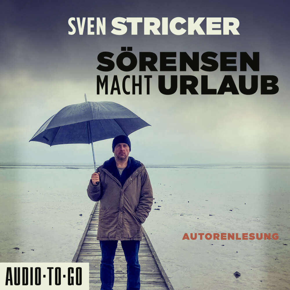 Cover von Sven Stricker - Sörensen ermittelt - Band 5 - Sörensen macht Urlaub