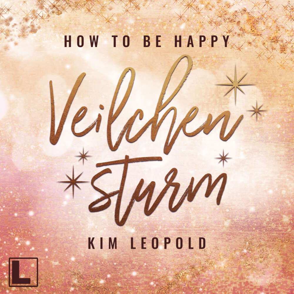 Cover von Kim Leopold - How to be Happy - Band 5 - Veilchensturm