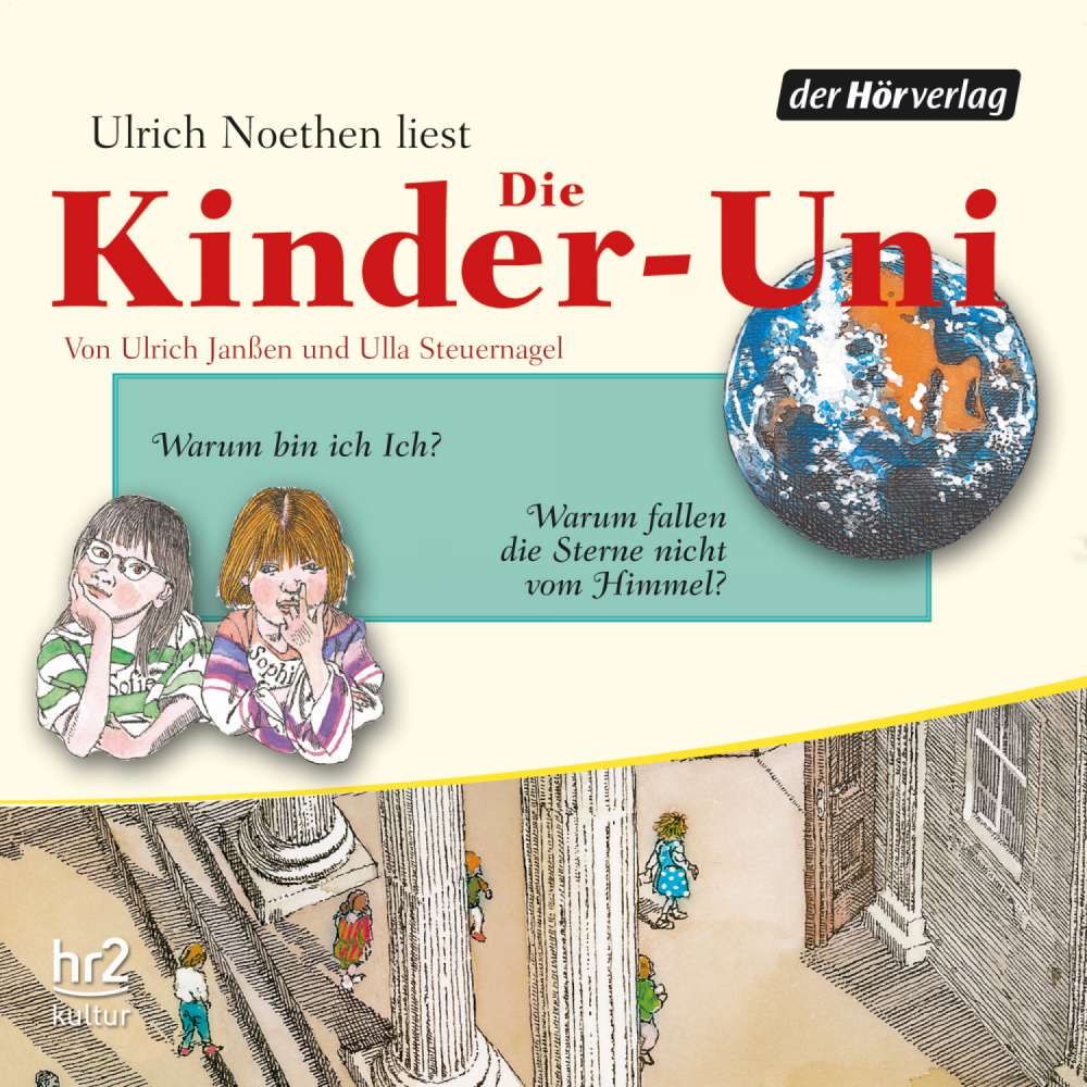 Cover von Ulrich Janßen - Die Kinder-Uni - Forscher erklären die Rätsel der Welt - Warum bin ich Ich? - Warum fallen die Sterne nicht vom Himmel?
