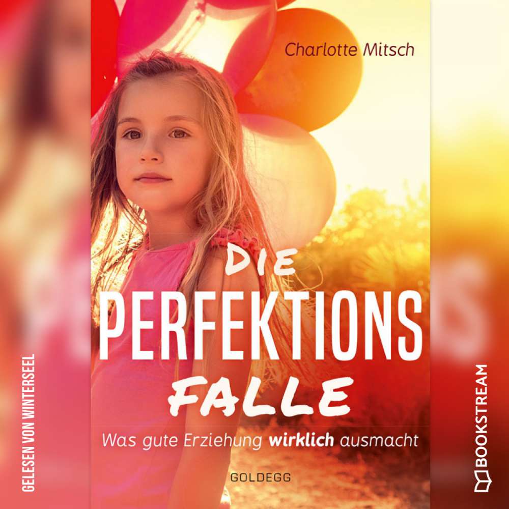 Cover von Charlotte Mitsch - Die Perfektionsfalle - Was gute Erziehung wirklich ausmacht!