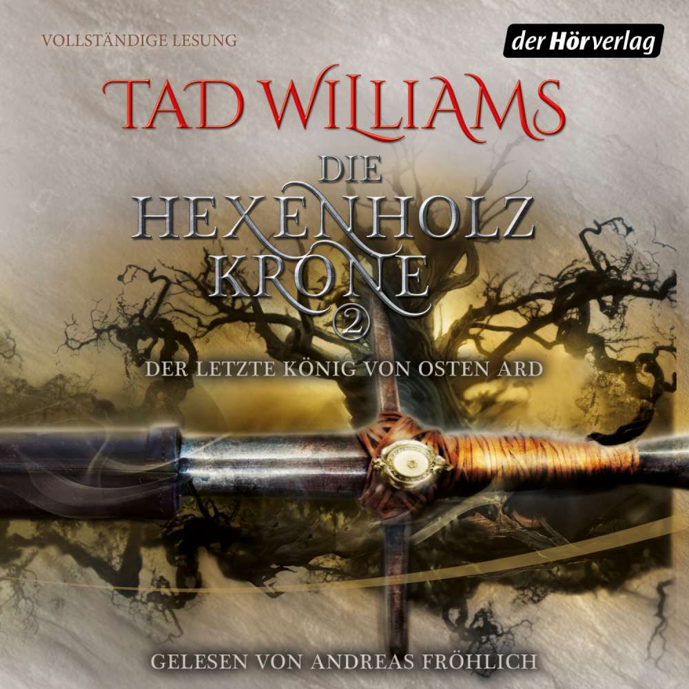 Cover von Tad Williams -  Der letzte König von Osten Ard 2 - Die Hexenholzkrone