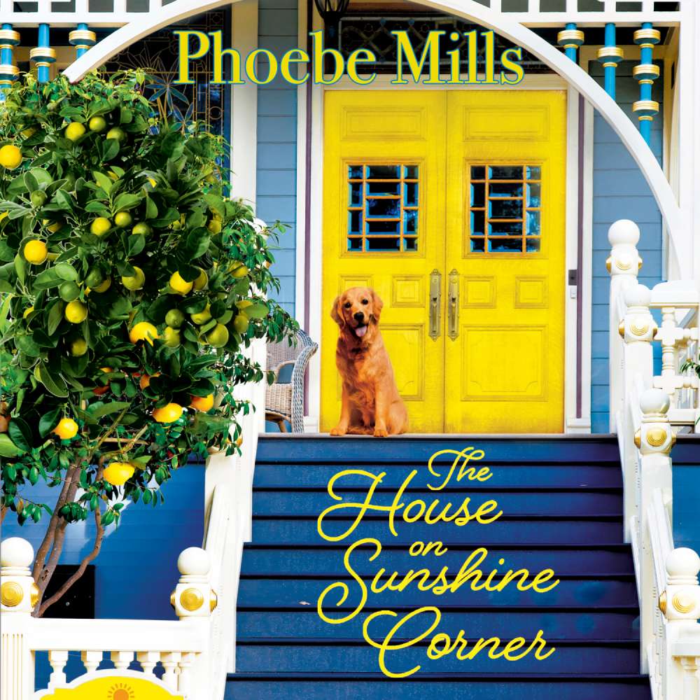 Cover von Phoebe Mills - The Sunshine Corner - Book 1 - The House on Sunshine Corner