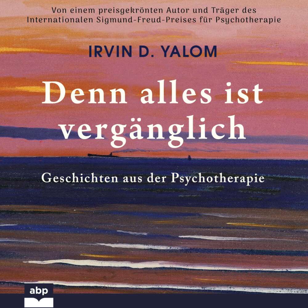 Cover von Irvin D. Yalom - Denn alles ist vergänglich - Geschichten aus der Psychotherapie