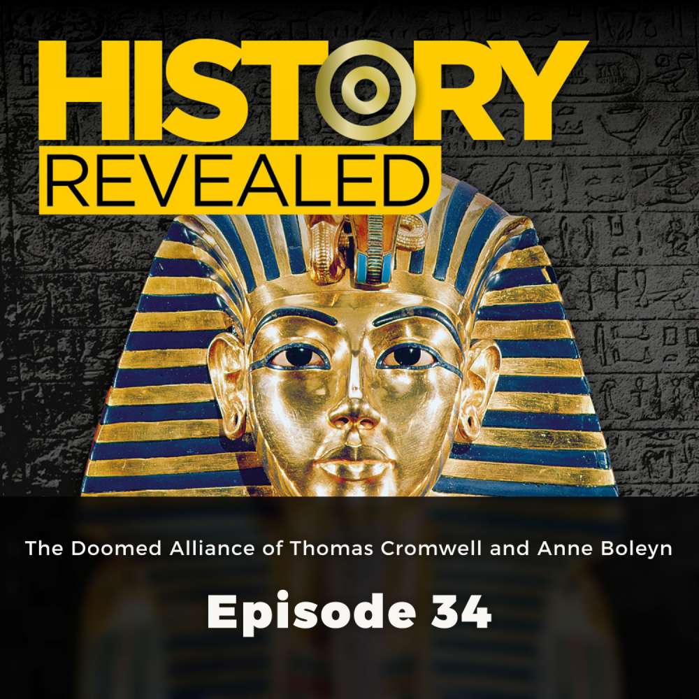 Cover von Lottie Goldfinch - History Revealed - Episode 34 - The Doomed Alliance of Thomas Cromwell and Anne Boleyn