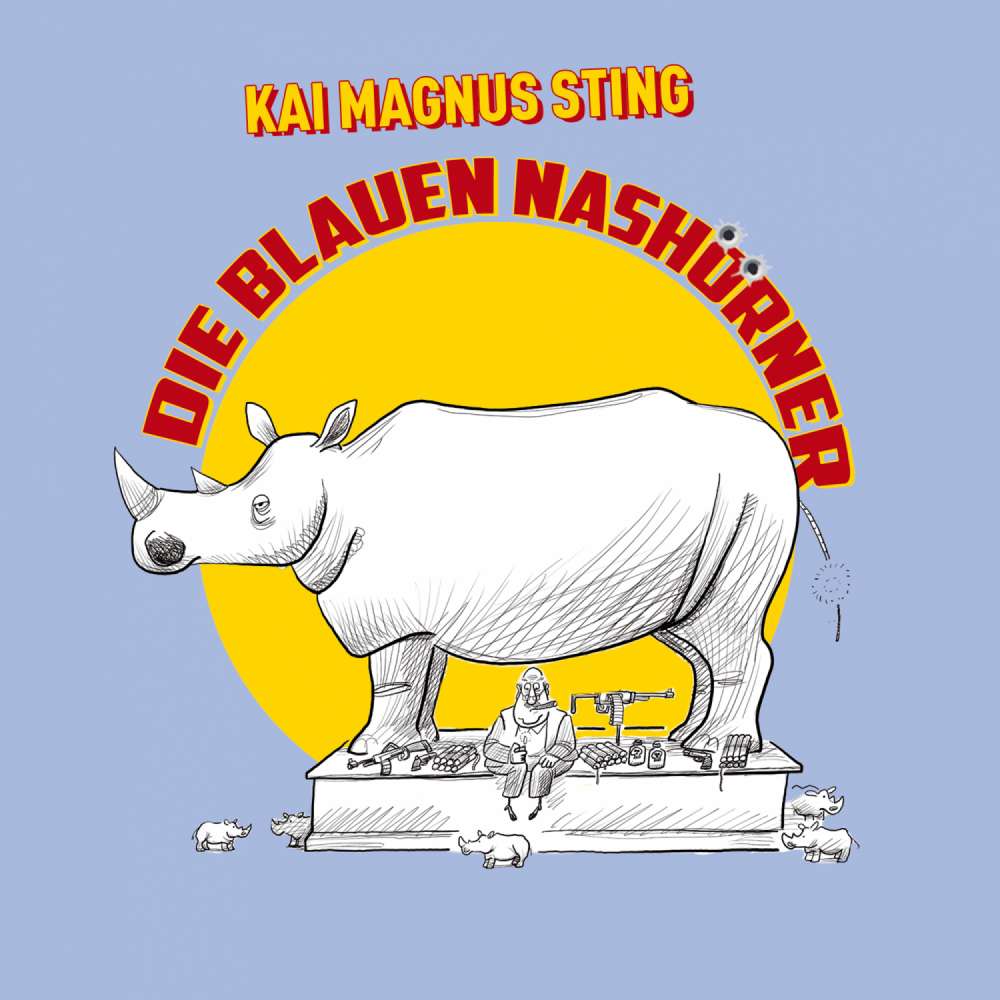 Cover von Kai Magnus Sting - Die blauen Nashörner