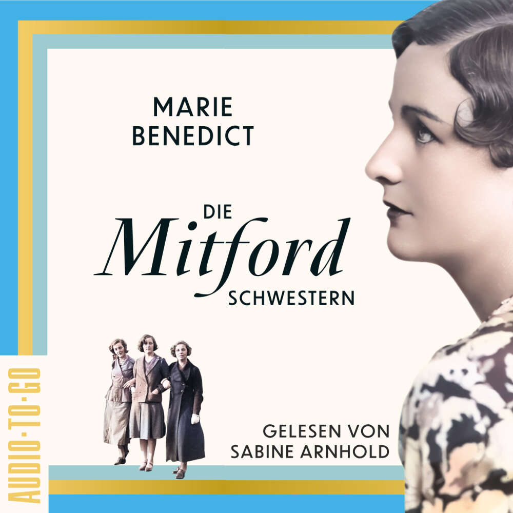 Cover von Marie Benedict - Starke Frauen im Schatten der Weltgeschichte - Band 6 - Die Mitford-Schwestern