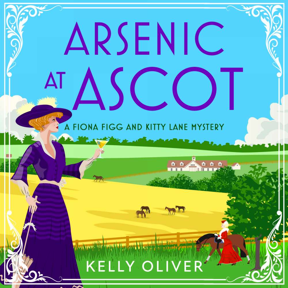 Cover von Kelly Oliver - A Fiona Figg & Kitty Lane Mystery - The BRAND NEW page-turning cozy mystery from Kelly Oliver for 2023 (A Fiona Figg & Kitty Lane Mystery Book 4) - Book 4 - Arsenic at Ascot