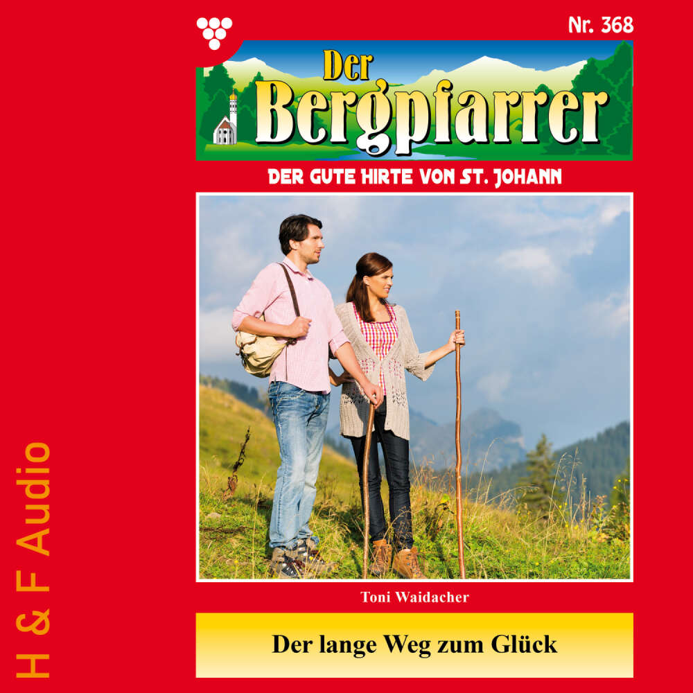 Cover von Toni Waidacher - Der Bergpfarrer - Band 368 - Der lange Weg zum Glück