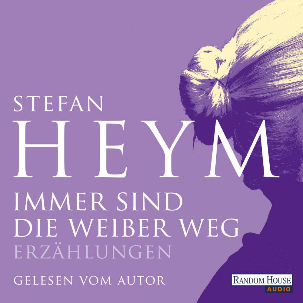 Cover von Stefan Heym - Stefan-Heym-Werkausgabe, Erzählungen - Band 4 - Immer sind die Weiber weg