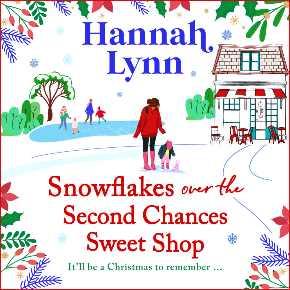 Cover von Hannah Lynn - Snowflakes Over the Second Chances Sweet Shop - The Holly Berry Sweet Shop Series, Book 7