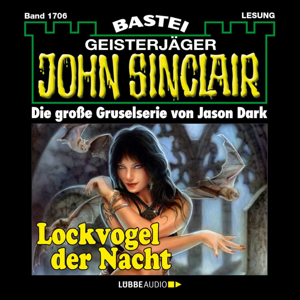 Cover von Jason Dark - John Sinclair - Band 1706 - Lockvogel der Nacht