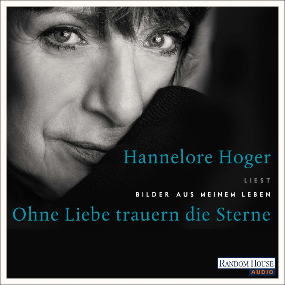 Cover von Hannelore Hoger - Ohne Liebe trauern die Sterne - Bilder aus meinem Leben