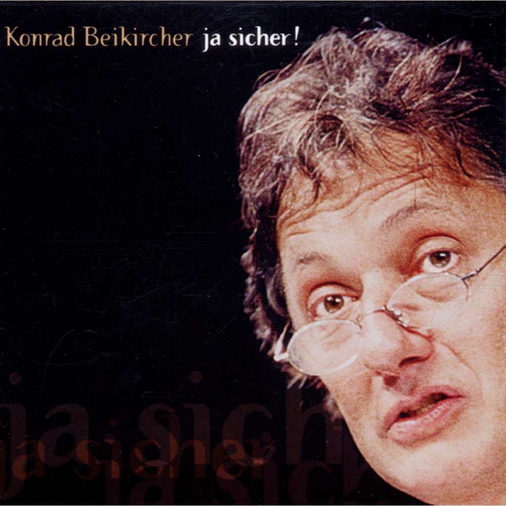 Cover von Konrad Beikircher - Ja Sicher!