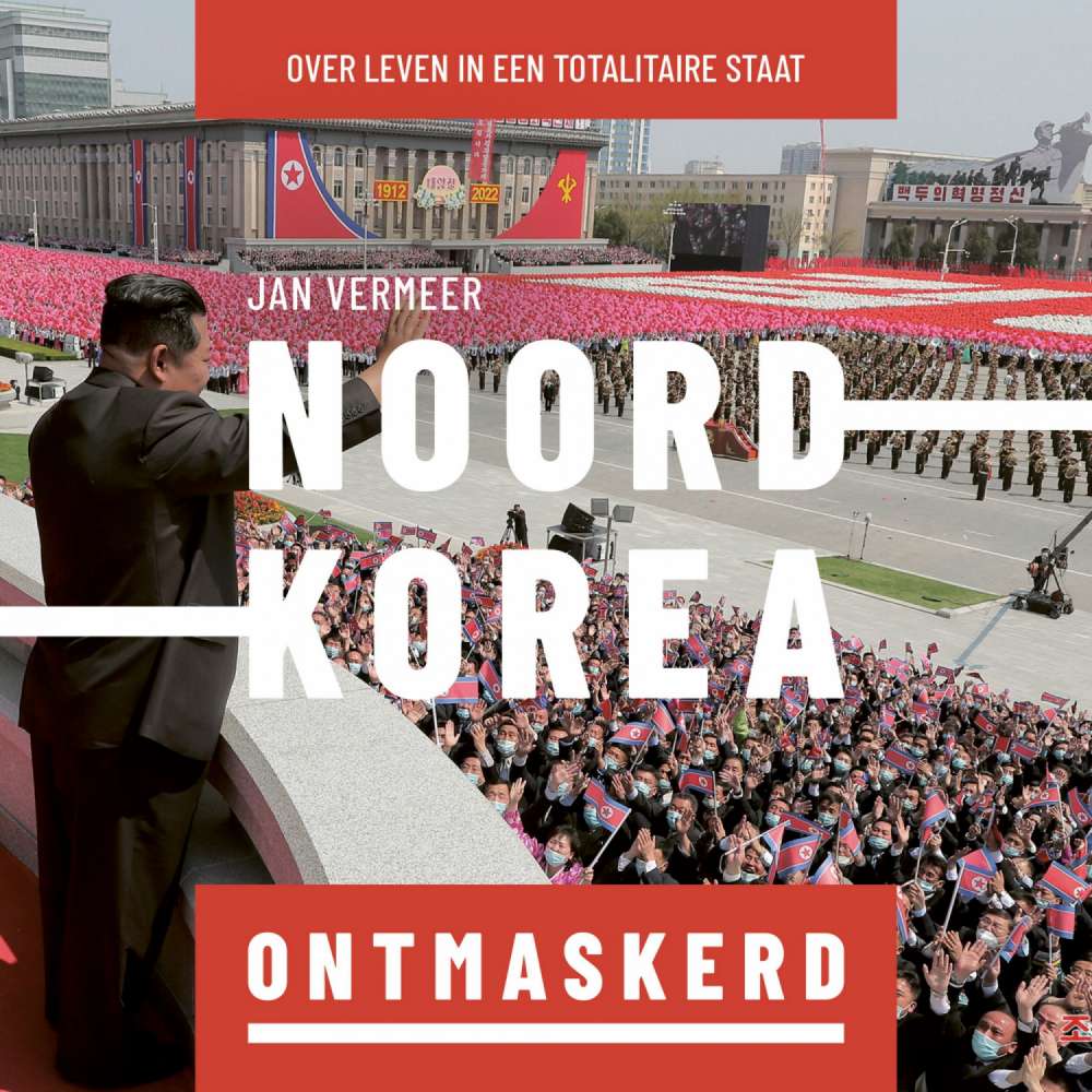 Cover von Jan Vermeer - Noord-Korea ontmaskerd - Over leven in een totalitaire staat