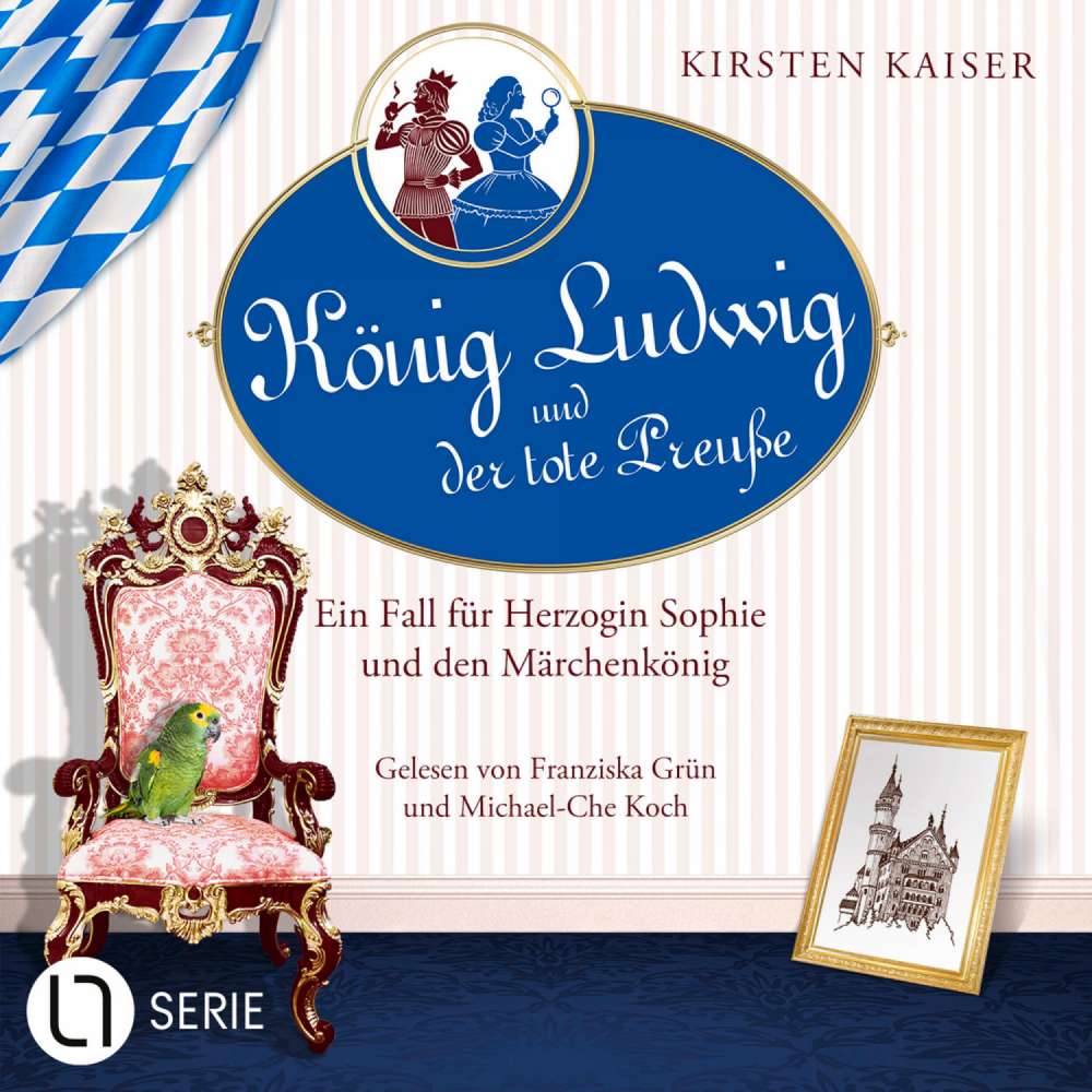 Cover von Kirsten Kaiser - Neuschwanstein-Krimi - Teil 1 - König Ludwig und der tote Preuße - Ein Fall für Herzogin Sophie und den Märchenkönig
