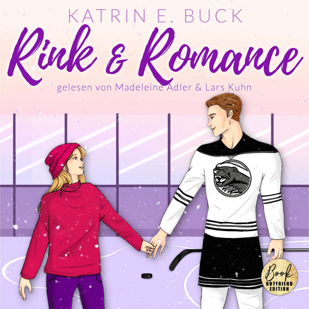 Cover von Katrin Emilia Buck - Boston Badgers, Sports & Romance - Band 2 - Rink & Romance: Spicy Hockey Romance