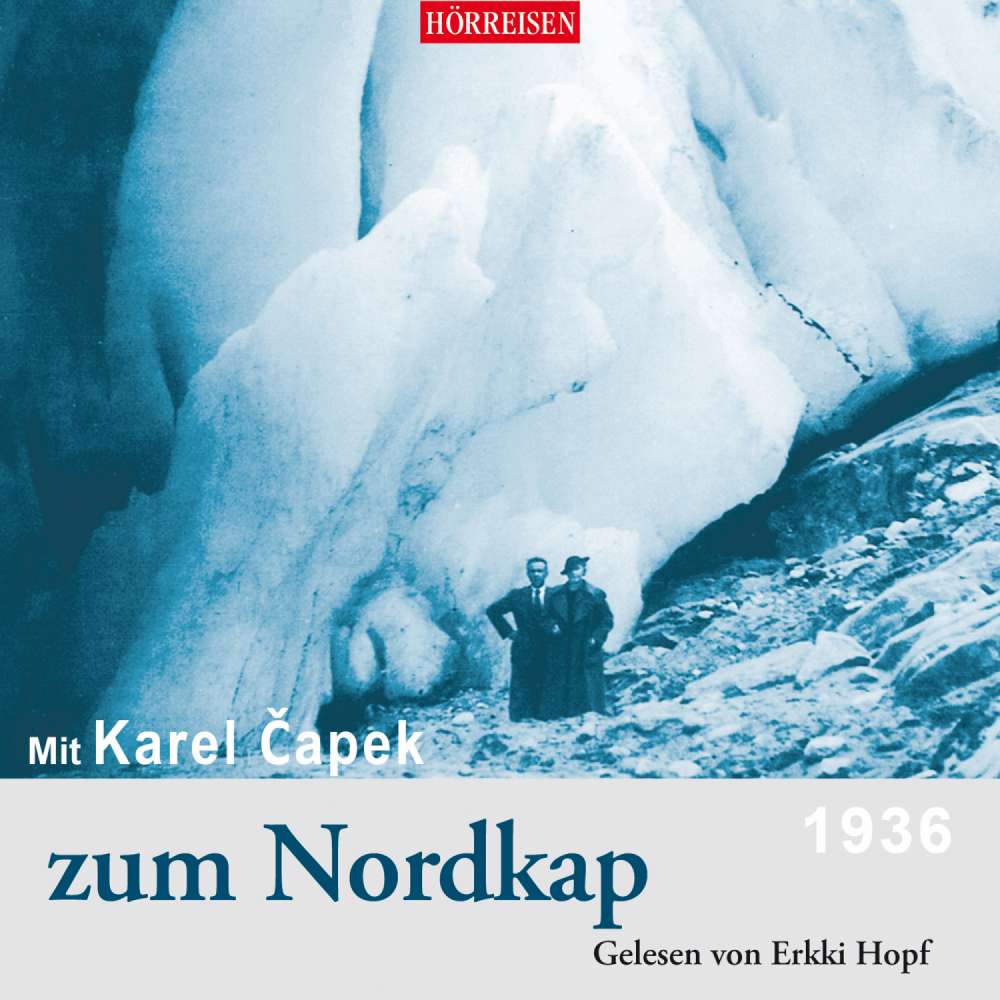 Cover von Karel Čapek - Hörreisen - Mit Karel Čapek zum Nordkap