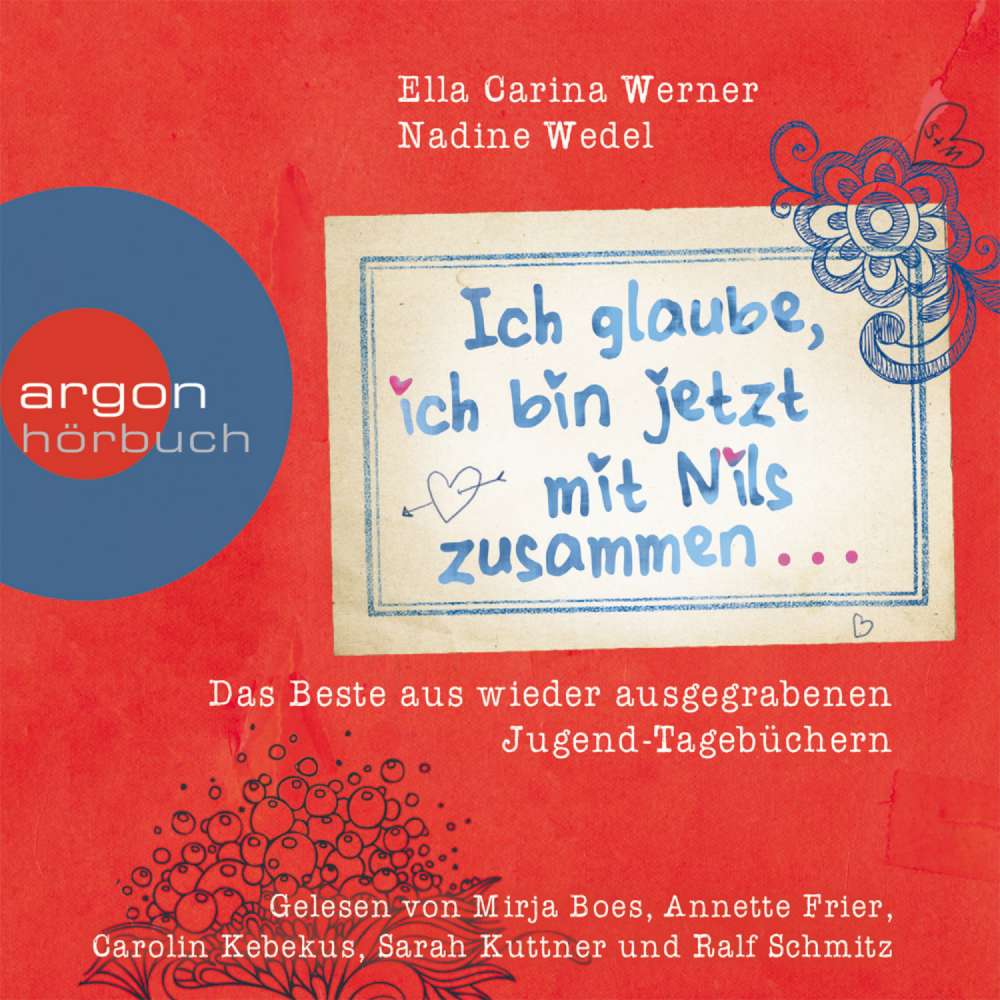 Cover von Ella Carina Werner - Ich glaube, ich bin jetzt mit Nils zusammen - as Beste aus wieder ausgegrabenen Jugend-Tagebüchern