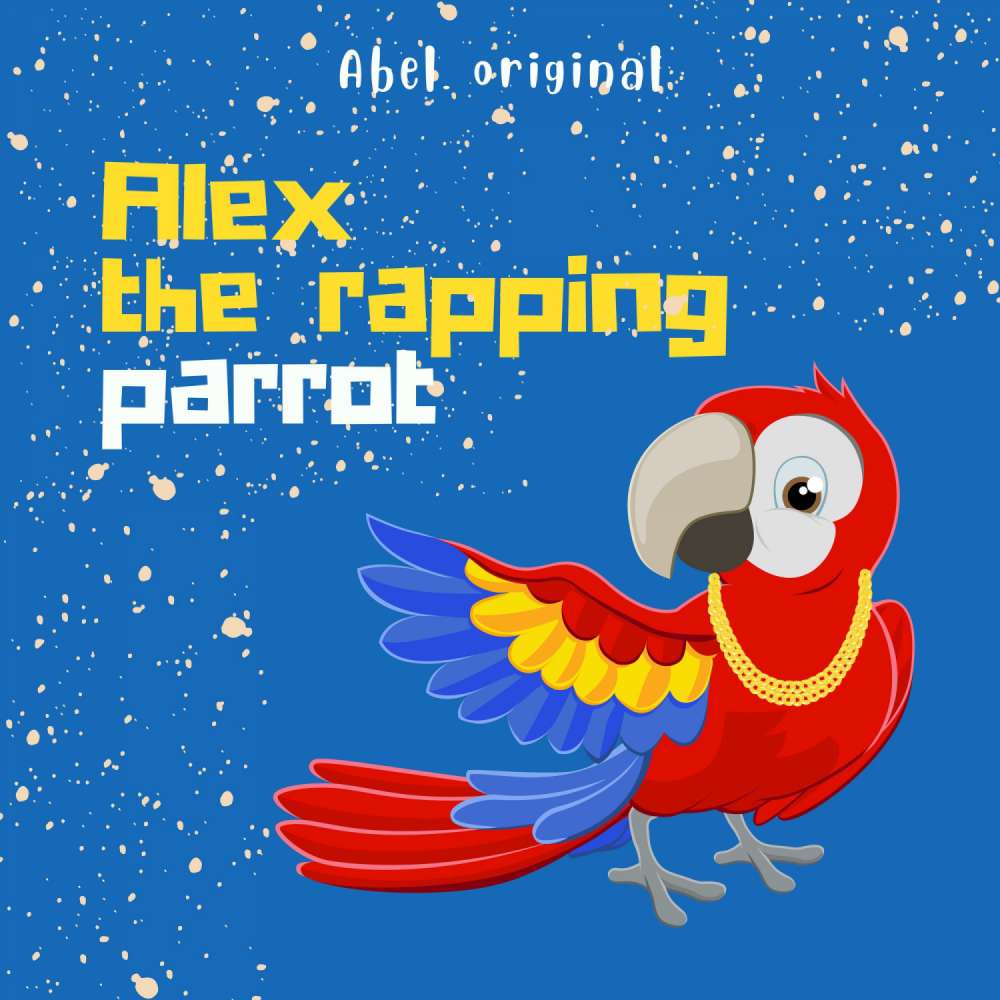 Cover von Alex the Rapping Parrot - Episode 2 - Searching for Kate